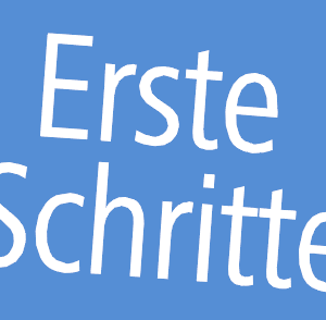 Erste Schritte Erste Schritte